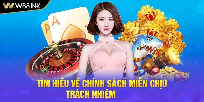 Điều khoản sử dụng W88 liên quan đến miễn trừ trách nhiệm