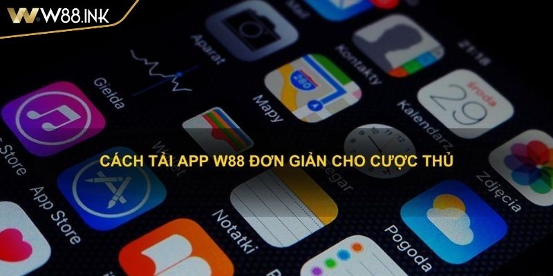 Tải App w88 1 Cách tải app W88 cho thiết bị iOS