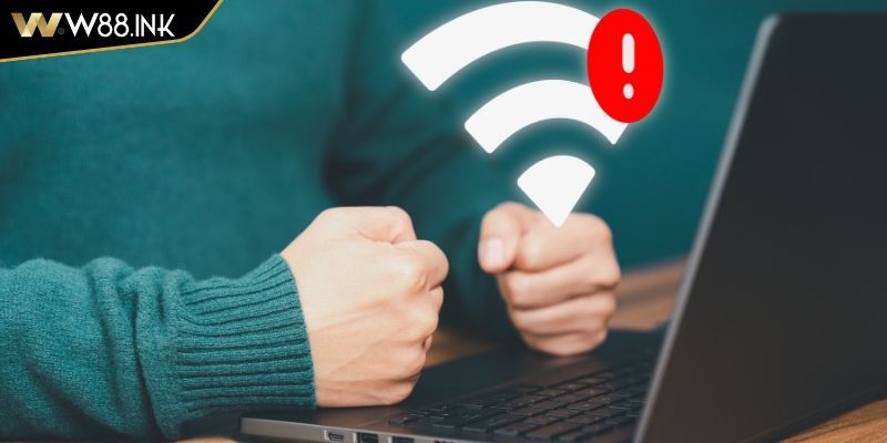 Tải App w88 2 Kết nối mạng không ổn định