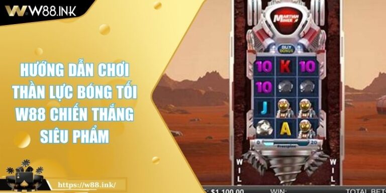 Thần Lực Bóng Tối W88